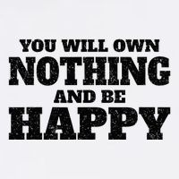 You Will Own Nothing And Be Happy Button
