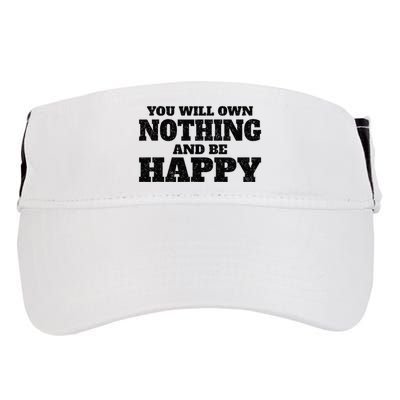 You Will Own Nothing And Be Happy Adult Drive Performance Visor