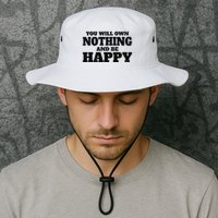 You Will Own Nothing And Be Happy Bucket Hat