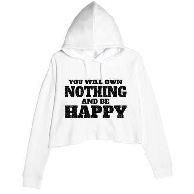 You Will Own Nothing And Be Happy Crop Fleece Hoodie