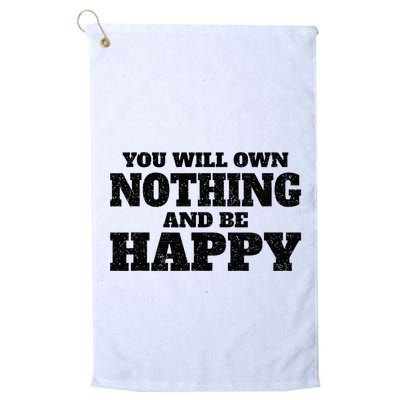 You Will Own Nothing And Be Happy Golf Towel