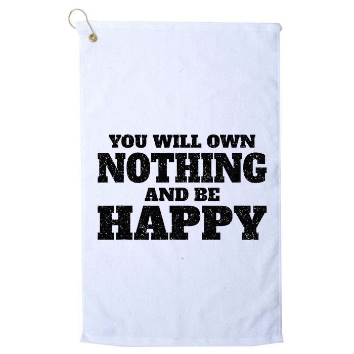 You Will Own Nothing And Be Happy Golf Towel