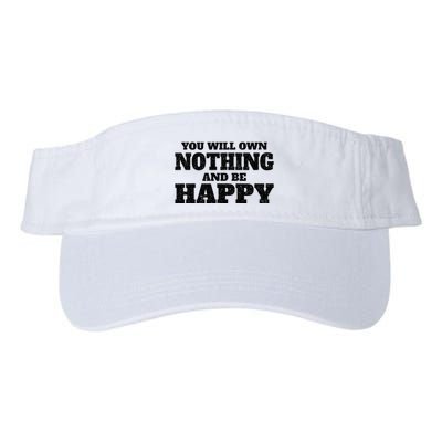 You Will Own Nothing And Be Happy Visor