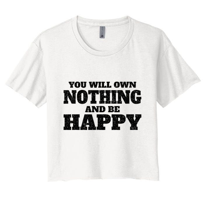 You Will Own Nothing And Be Happy Crop Top