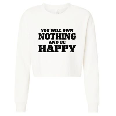 You Will Own Nothing And Be Happy Cropped Pullover Crew