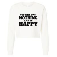 You Will Own Nothing And Be Happy Cropped Pullover Crew