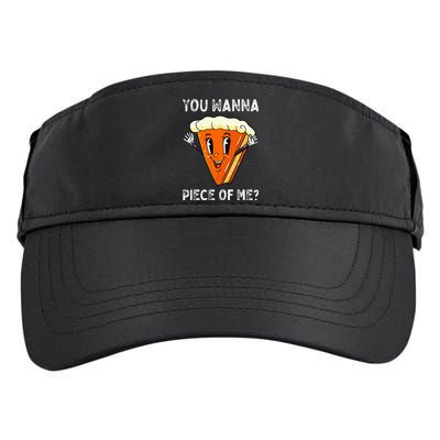 You Wanna Piece Of Me Funny Pumpkin Pie Thanksgiving Adult Drive Performance Visor