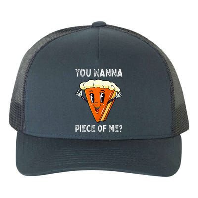 You Wanna Piece Of Me Funny Pumpkin Pie Thanksgiving Yupoong Adult 5-Panel Trucker Hat