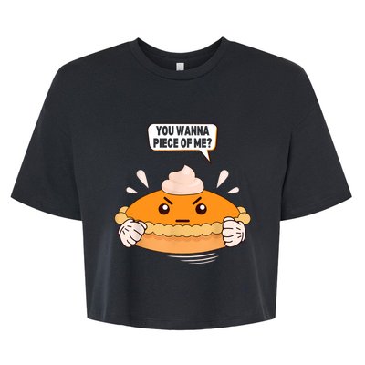 You Wanna Piece Of Me. Pumpkin Pie Lover Funny Thanksgiving Bella+Canvas Jersey Crop Tee