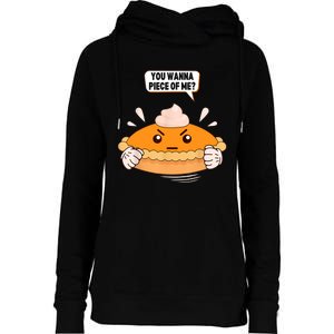 You Wanna Piece Of Me. Pumpkin Pie Lover Funny Thanksgiving Womens Funnel Neck Pullover Hood