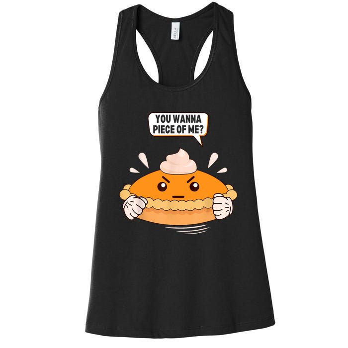 You Wanna Piece Of Me. Pumpkin Pie Lover Funny Thanksgiving Women's Racerback Tank