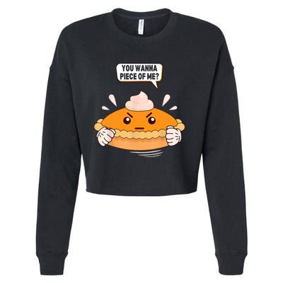 You Wanna Piece Of Me. Pumpkin Pie Lover Funny Thanksgiving Cropped Pullover Crew