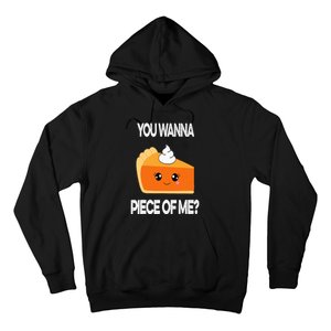 You Wanna Piece of Me Funny Pumpkin Pie Thanksgiving Hoodie