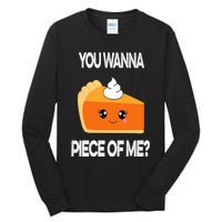 You Wanna Piece of Me Funny Pumpkin Pie Thanksgiving Tall Long Sleeve T-Shirt