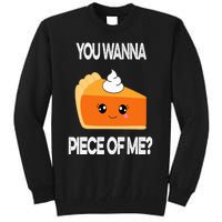 You Wanna Piece of Me Funny Pumpkin Pie Thanksgiving Tall Sweatshirt