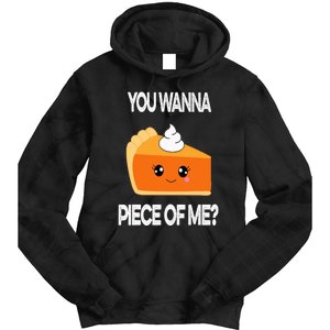 You Wanna Piece of Me Funny Pumpkin Pie Thanksgiving Tie Dye Hoodie