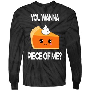 You Wanna Piece of Me Funny Pumpkin Pie Thanksgiving Tie-Dye Long Sleeve Shirt