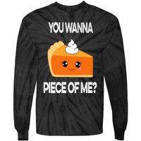 You Wanna Piece of Me Funny Pumpkin Pie Thanksgiving Tie-Dye Long Sleeve Shirt