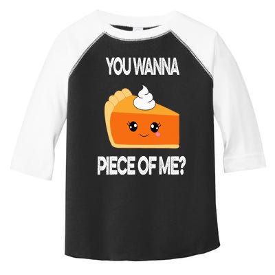 You Wanna Piece of Me Funny Pumpkin Pie Thanksgiving Toddler Fine Jersey T-Shirt