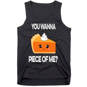 You Wanna Piece of Me Funny Pumpkin Pie Thanksgiving Tank Top