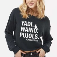 Yadi Waino Pujols #Onelastrun Baseball Softball Cropped Pullover Crew