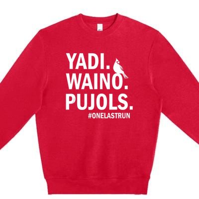 Yadi Waino Pujols #Onelastrun Baseball Softball Premium Crewneck Sweatshirt