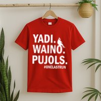 Yadi Waino Pujols #Onelastrun Baseball Softball T-Shirt