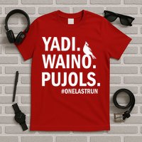 Yadi Waino Pujols #Onelastrun Baseball Softball T-Shirt