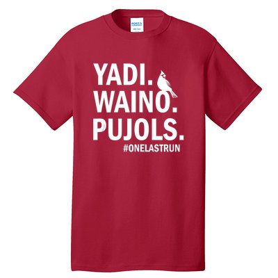 Yadi Waino Pujols #Onelastrun Baseball Softball Tall T-Shirt