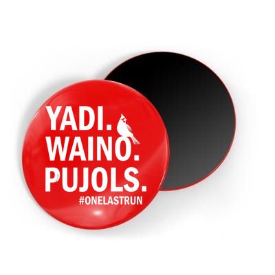 Yadi Waino Pujols #Onelastrun Baseball Softball Magnet