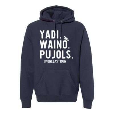 Yadi Waino Pujols One Last Run Premium Hoodie