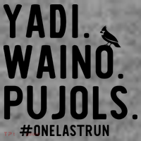 Yadi Waino Pujols One Last Run T-Shirt