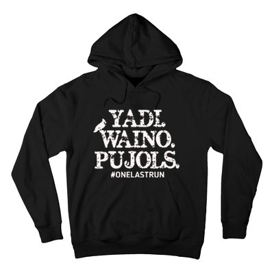 Yadi Waino Pujols #Onelastrun Baseball Hoodie