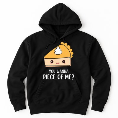 You Wanna Piece of Me Thanksgiving Funny Pumpkin Pie Hoodie