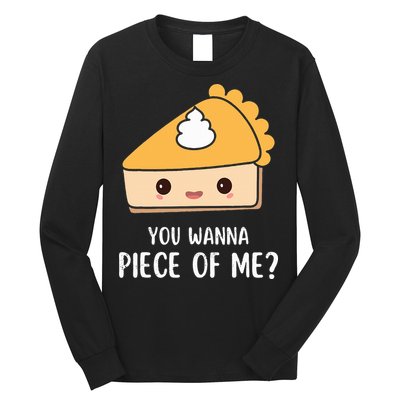 You Wanna Piece of Me Thanksgiving Funny Pumpkin Pie Long Sleeve Shirt