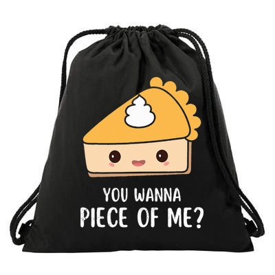 You Wanna Piece of Me Thanksgiving Funny Pumpkin Pie Drawstring Bag