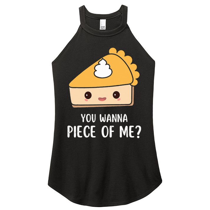 You Wanna Piece of Me Thanksgiving Funny Pumpkin Pie Women's Perfect Tri Rocker Tank