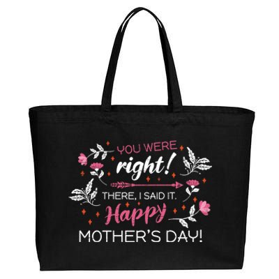 You Were Right There I Said It Happy Mother’S Day Gift Cotton Canvas Jumbo Tote