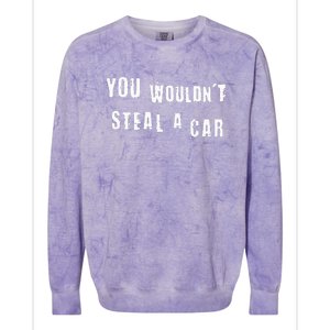 You WouldnT Steal A Car Funny Costume Pirate Theme Party Colorblast Crewneck Sweatshirt