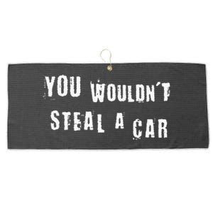 You WouldnT Steal A Car Funny Costume Pirate Theme Party Large Microfiber Waffle Golf Towel