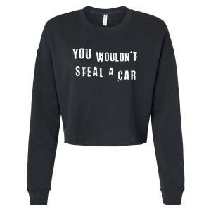 You WouldnT Steal A Car Funny Costume Pirate Theme Party Cropped Pullover Crew