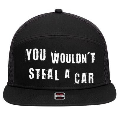 You Wouldnt Steal A Car Funny Costume Pirate Theme Party 7 Panel Mesh Trucker Snapback Hat