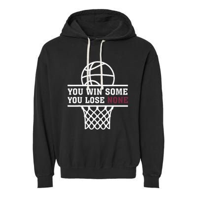 You Win Some You Lose None Garment-Dyed Fleece Hoodie