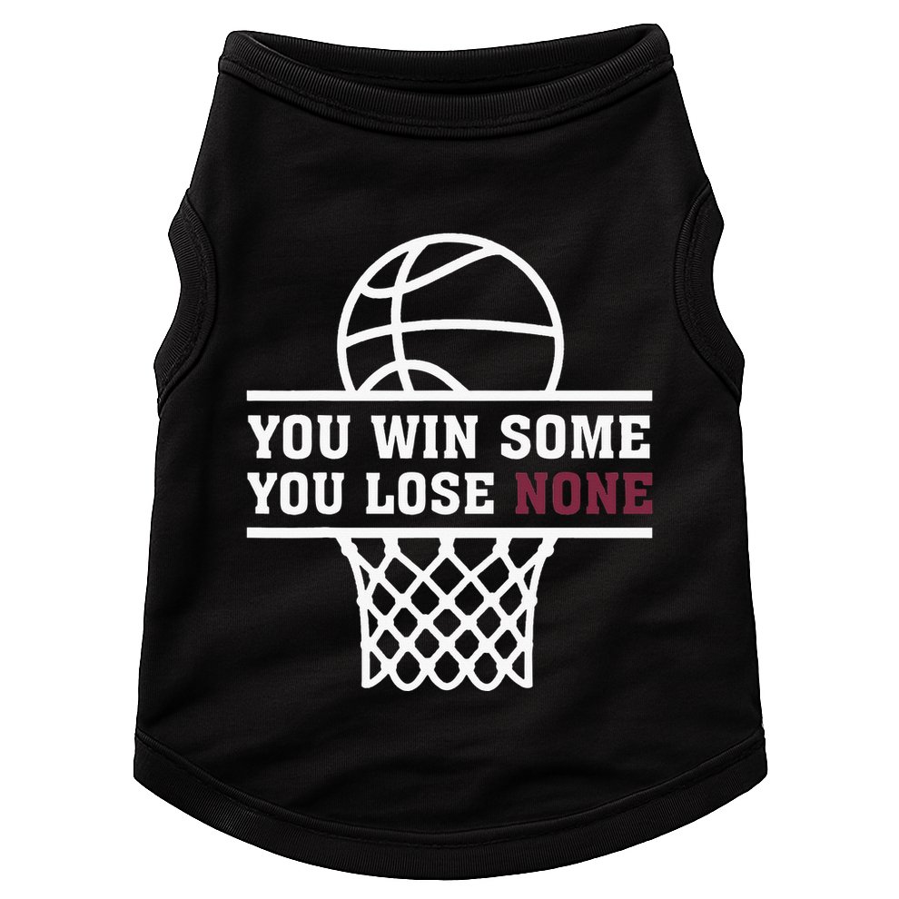 You Win Some You Lose None Doggie Tank