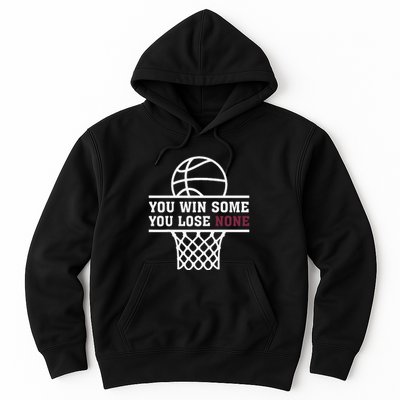 You Win Some You Lose None Hoodie