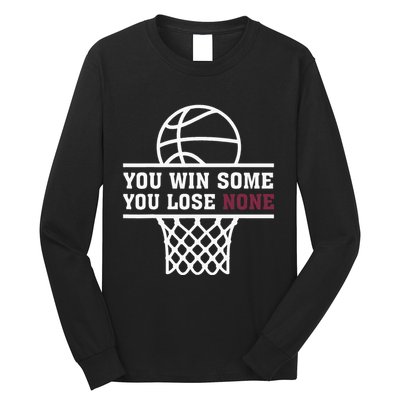 You Win Some You Lose None Long Sleeve Shirt
