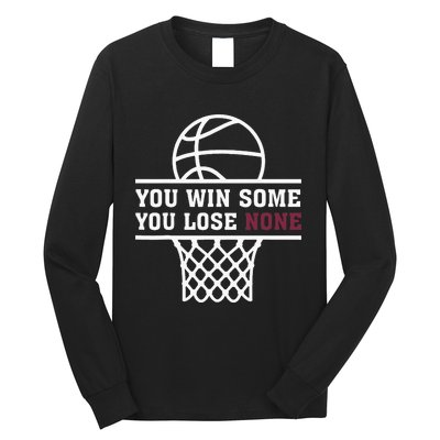 You Win Some You Lose None Long Sleeve Shirt