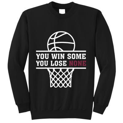 You Win Some You Lose None Sweatshirt