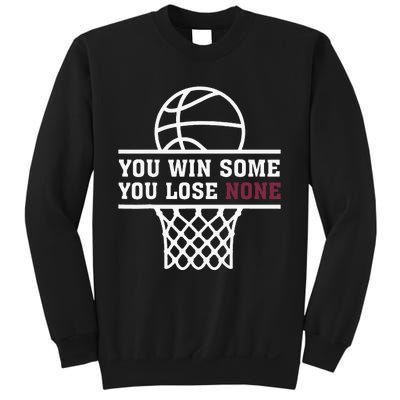 You Win Some You Lose None Sweatshirt