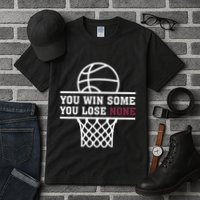 You Win Some You Lose None Tall T-Shirt